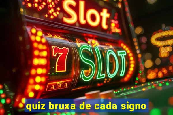 quiz bruxa de cada signo